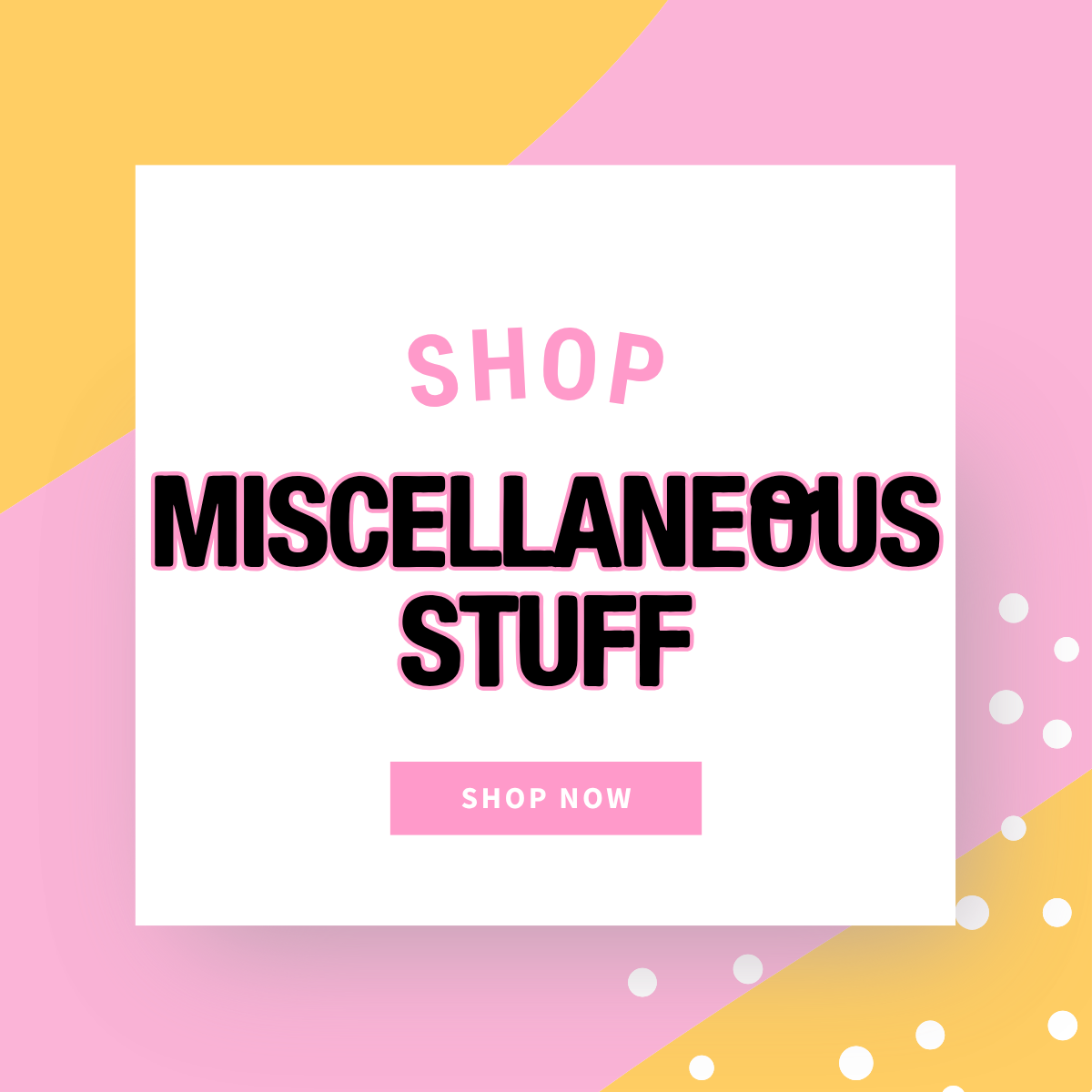 Featured image for Miscellaneous Stuff collection