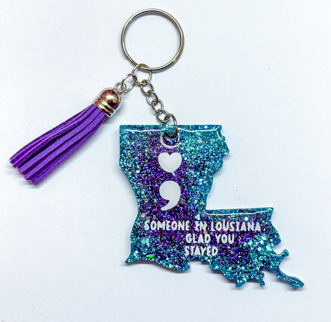 Louisiana Suicide Awareness- “Glad you stayed” keychain
