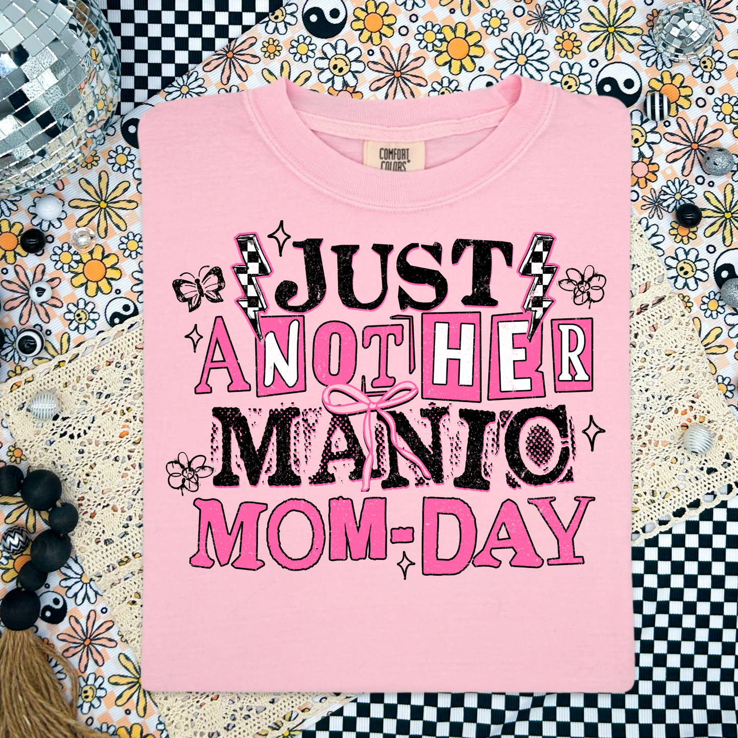 Manic Mom Day- Pink