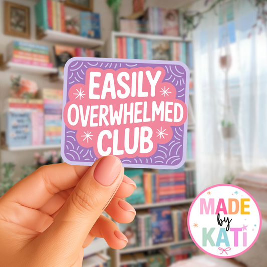 Easily Overwhelmed Club