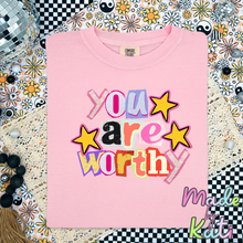 Load image into Gallery viewer, You are Worthy- Tee Shirt
