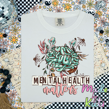 Load image into Gallery viewer, Mental Health Matters- Tee Shirt
