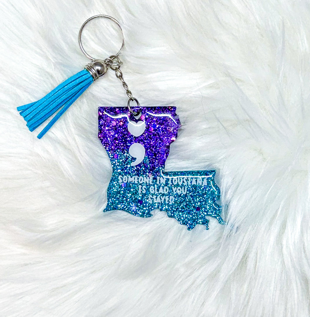 Louisiana Suicide Awareness- “Glad you stayed” keychain