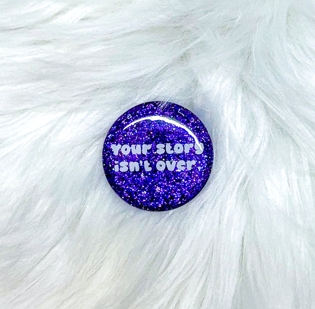 Your Story Isn’t Over- Magnet